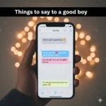 Things to say to a good boy