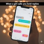 When a girl calls you bold replies