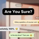 Reply to “are you sure”