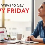 other ways to say happy friday