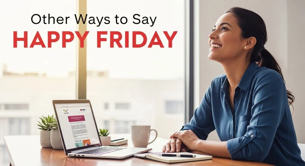 other ways to say happy friday
