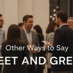 other ways to say meet and greet