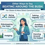 other ways to say beating around the bush