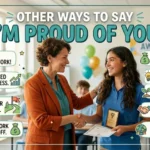 other ways to say i’m proud of you