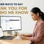 other ways to say thank you for letting me know